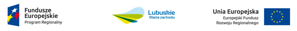 Logotypy: Fundusze Europejskie Program Regionalny, Lubuskie Warte Zachodu, Unia Europejska Europejski Fundusz Rozwoju Regionalnego